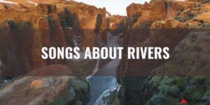 Songs about rivers